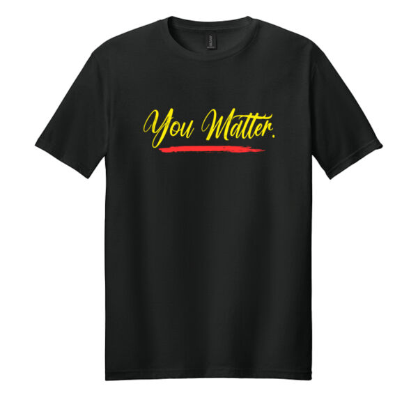 You Matter - Softstyle ® T Shirt Thumbnail